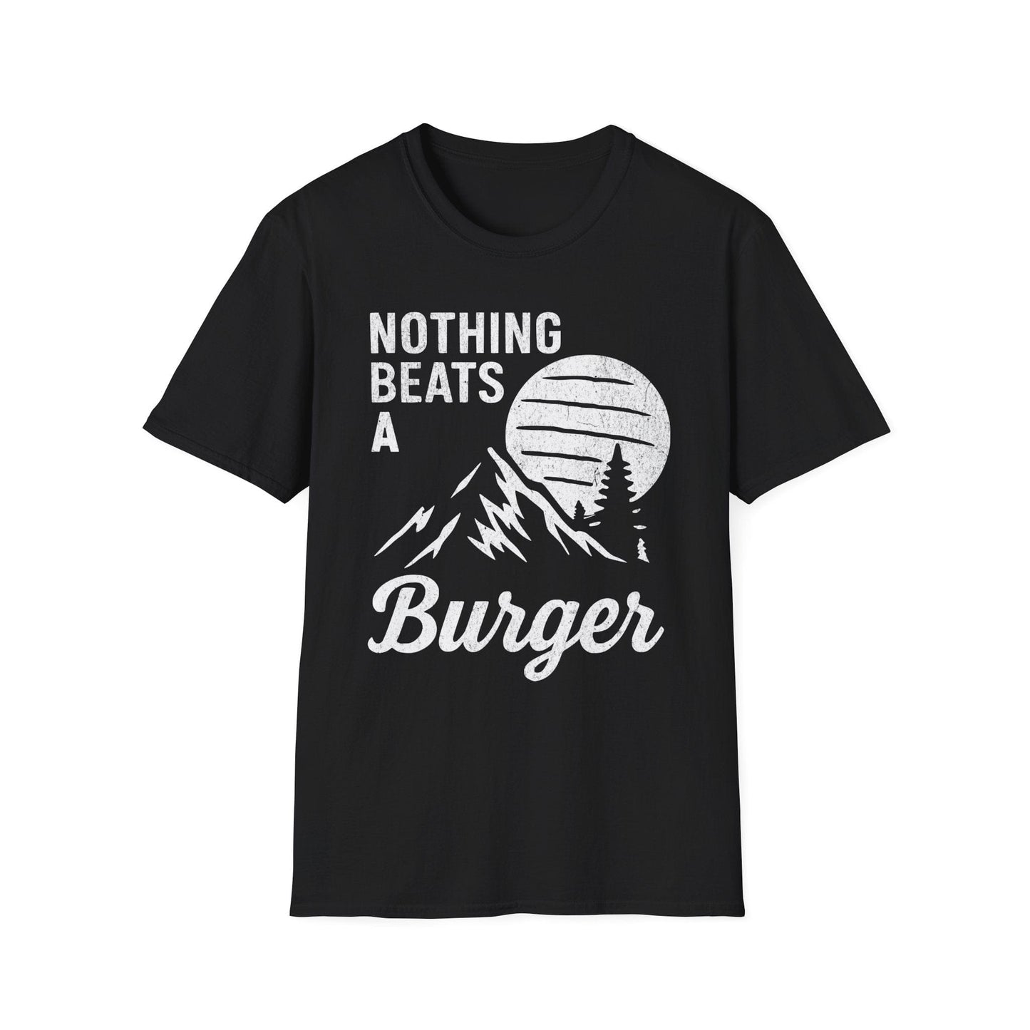 Nothing Beats A Burger T-Shirt