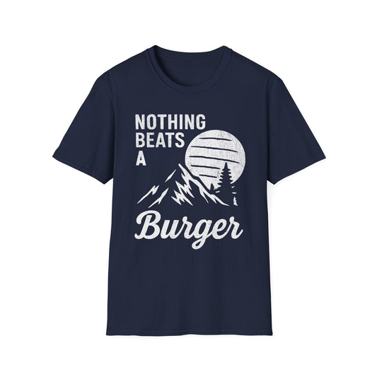 Nothing Beats A Burger T-Shirt