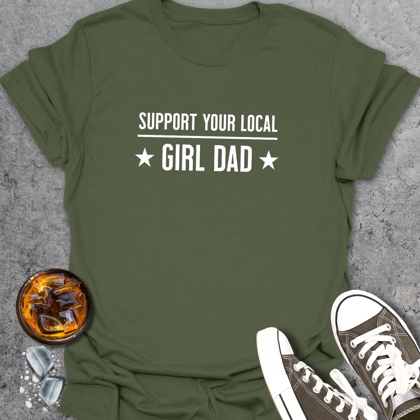 Support Your Local Girl Dad T-Shirt