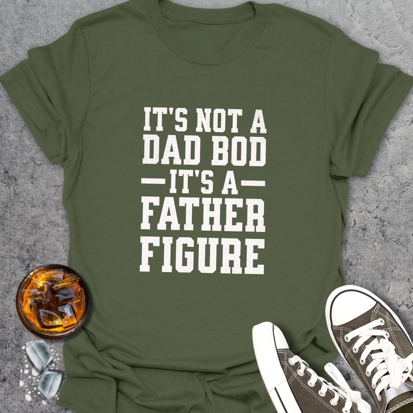 It's Not A Dad Bod T-Shirt