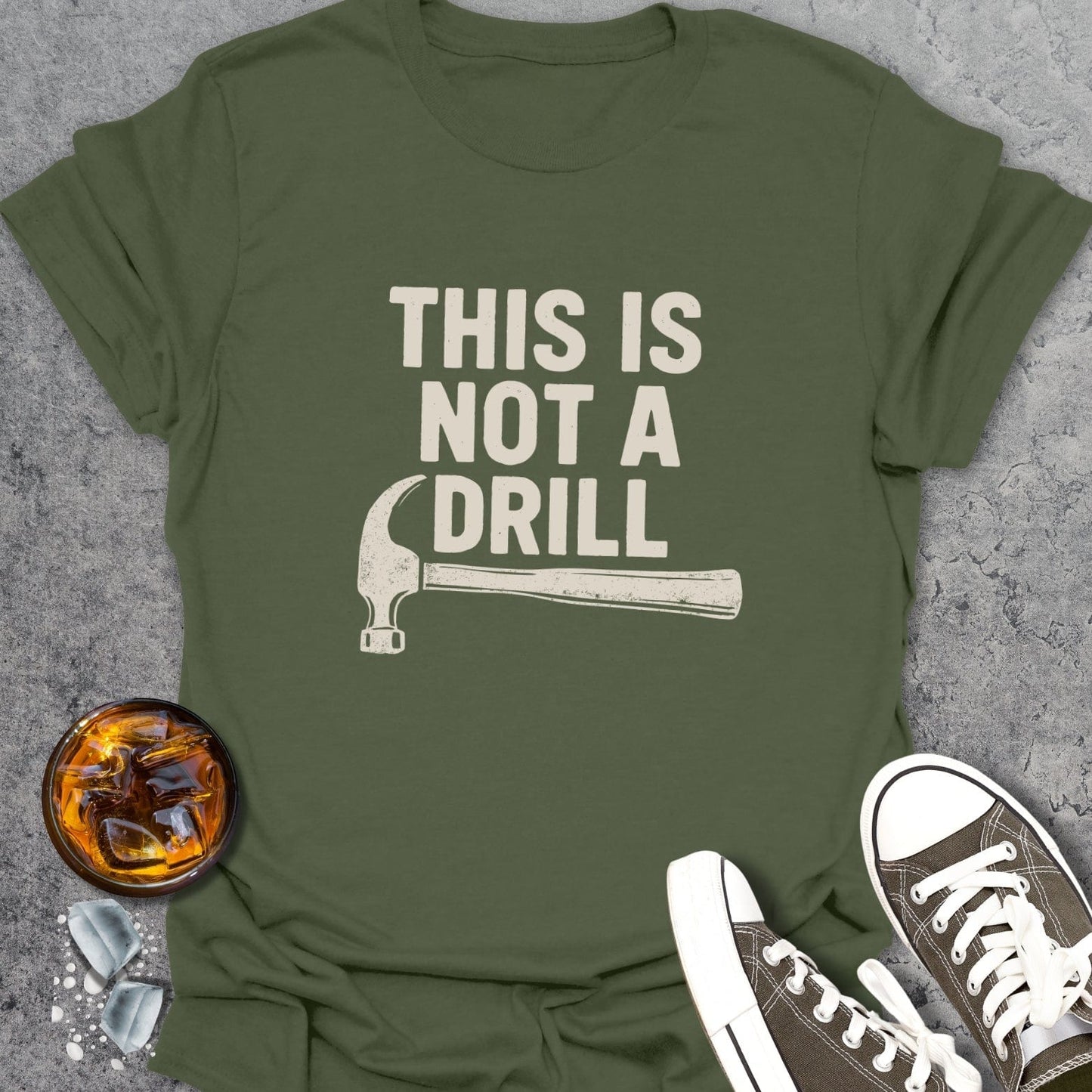 This Is Not A Drill T-Shirt