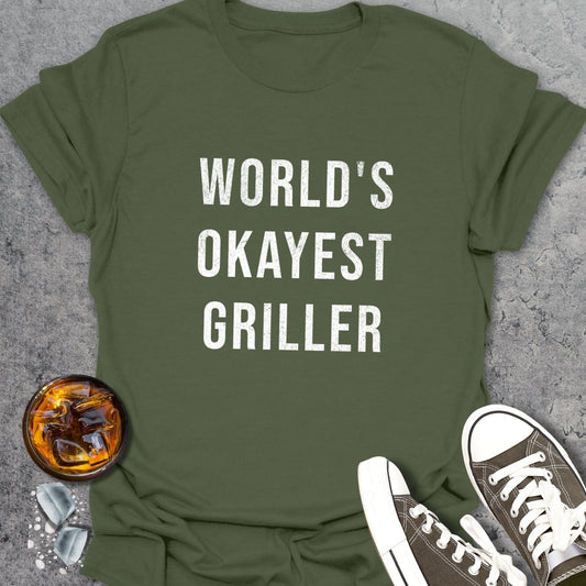 Worlds Okayest Griller T-Shirt