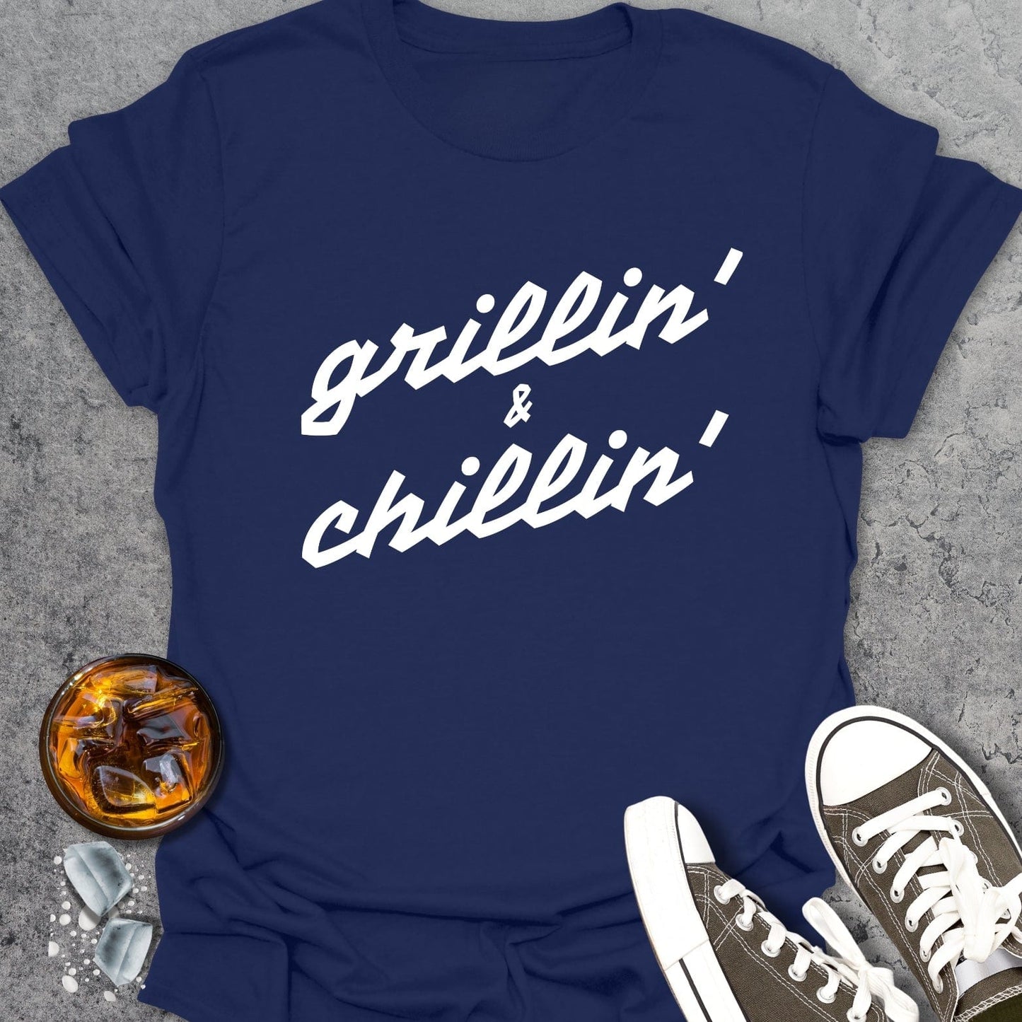 Grillin And Chillin T-Shirt