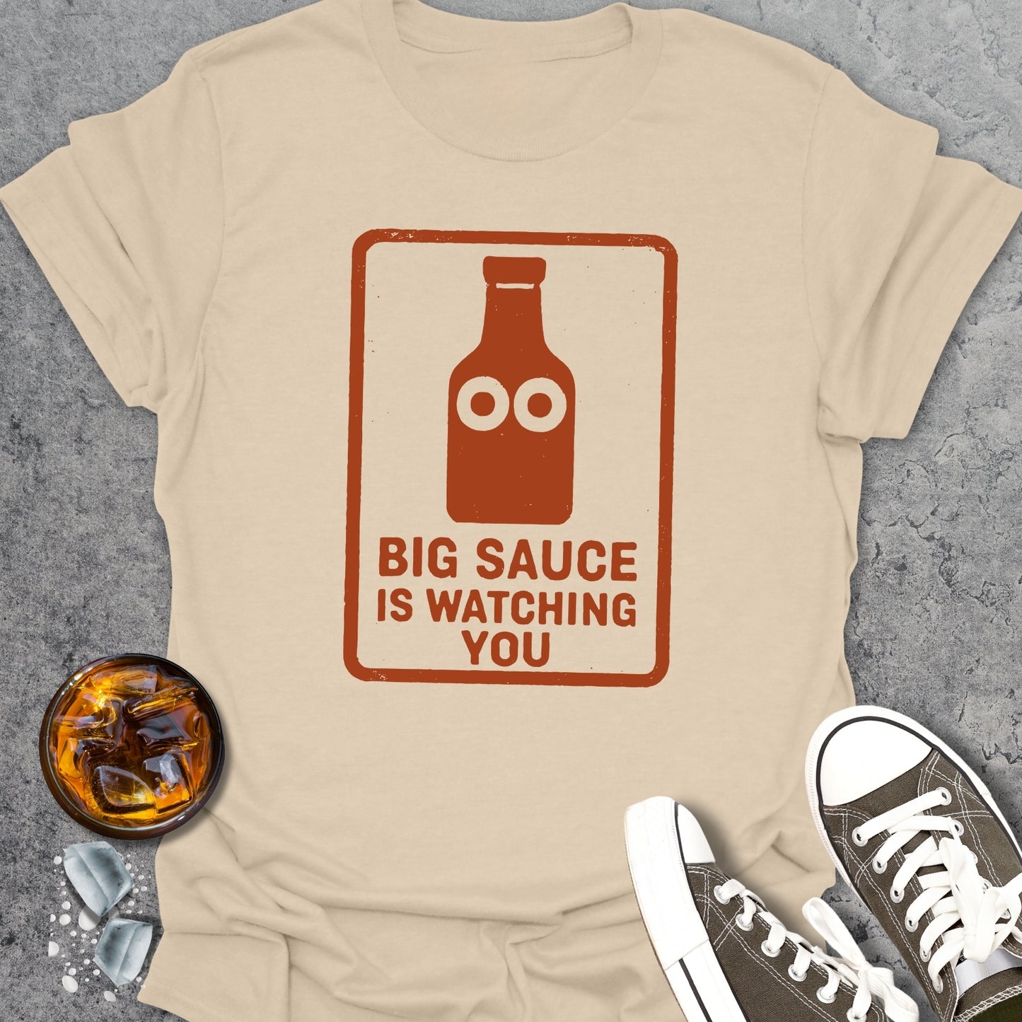 Big Sauce Is Watching You 2 T-Shirt