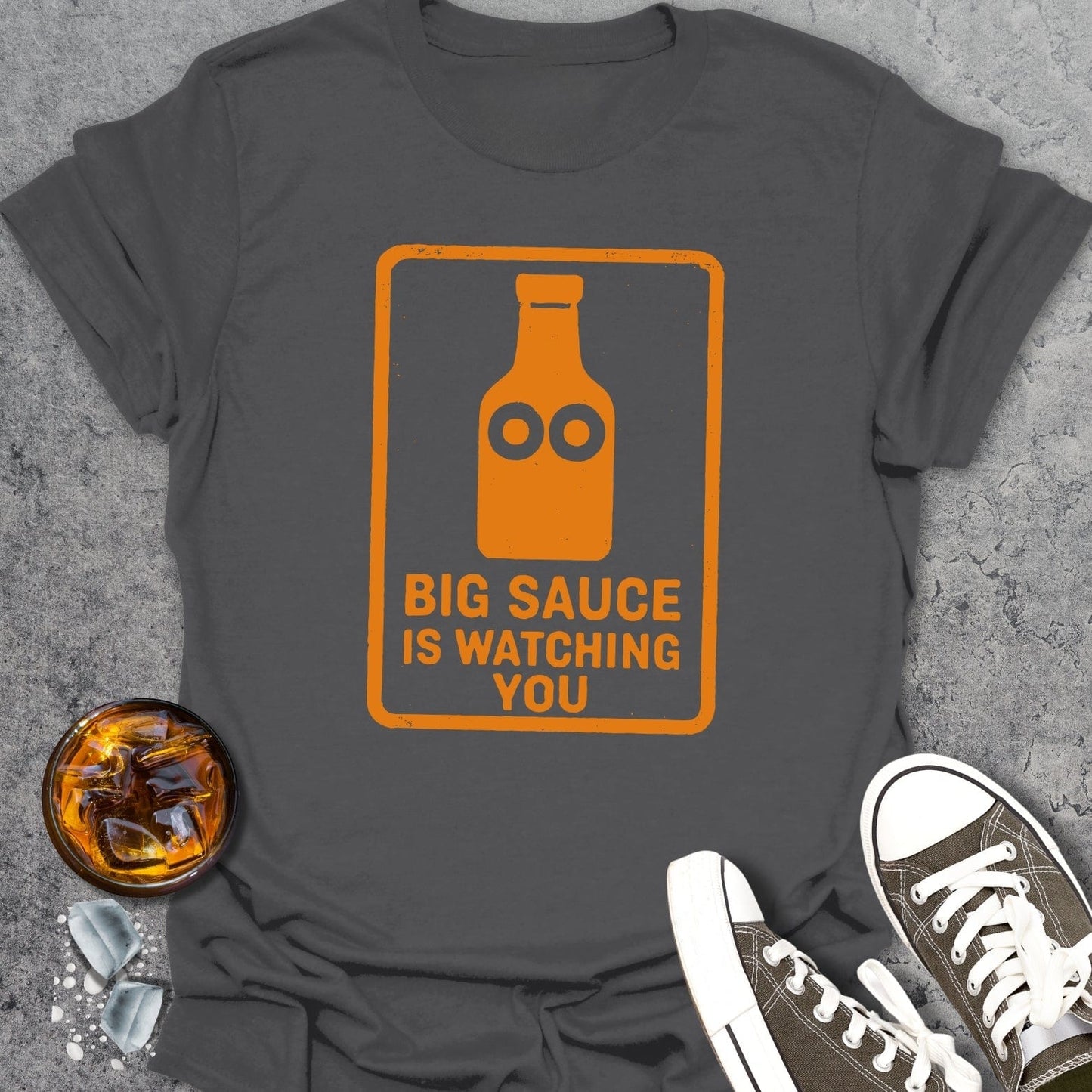 Big Sauce Is Watching You 2 T-Shirt