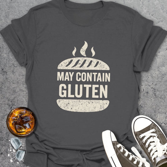 May Contain Gluten T-Shirt