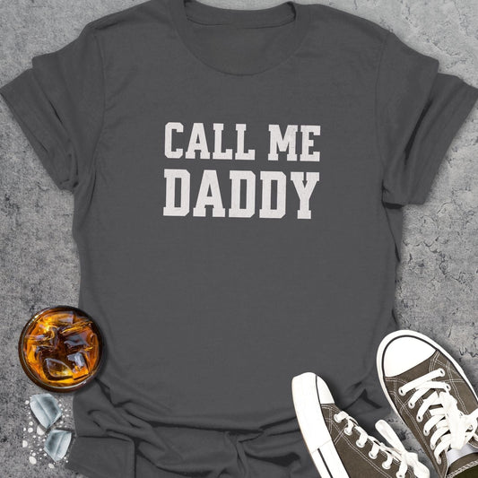 Call Me Daddy T-Shirt
