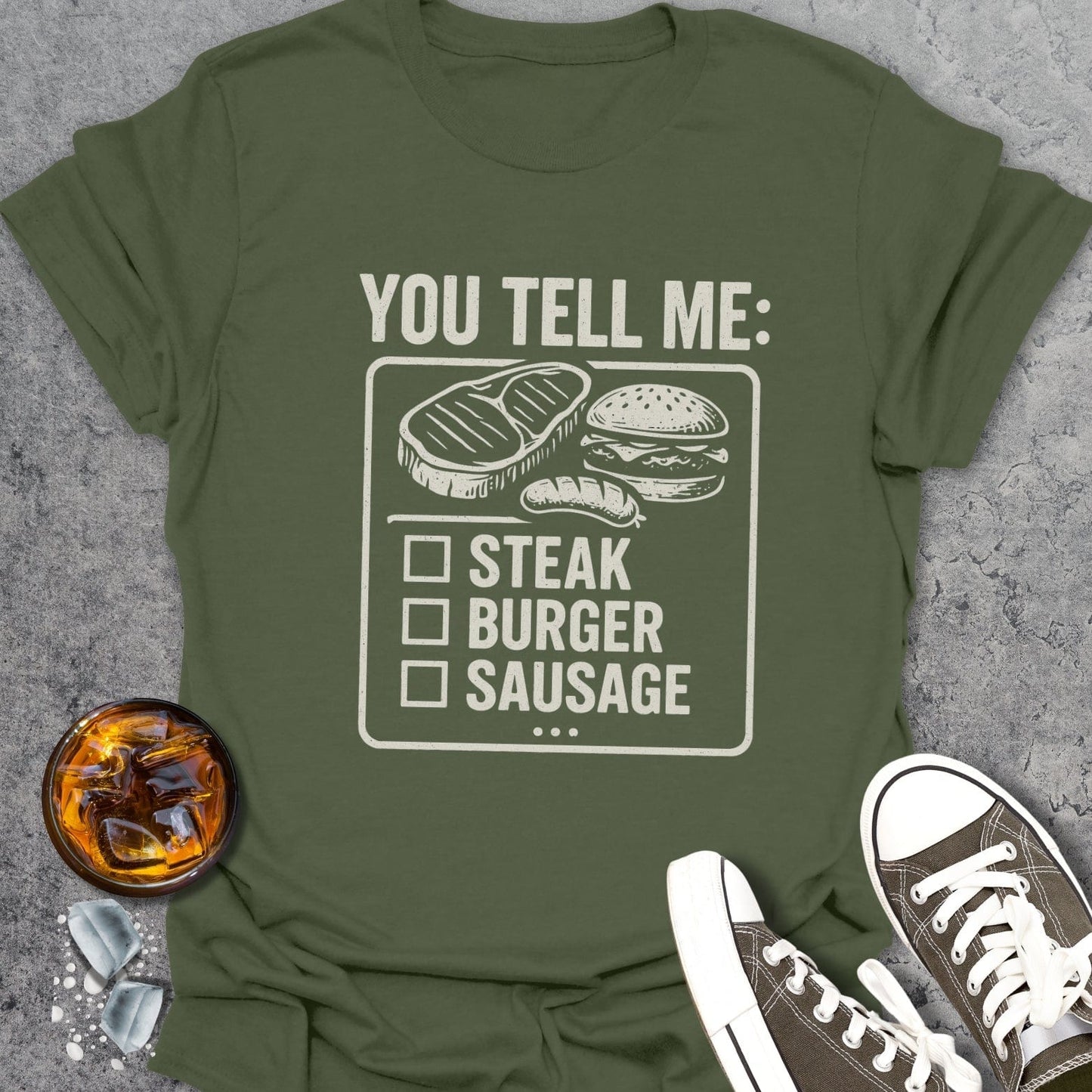 You Tell Me Grilling T-Shirt