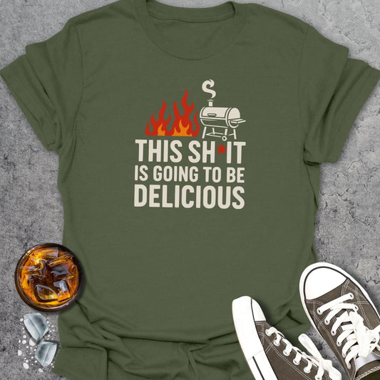 This Shit Is Going To Be Delicious T-Shirt