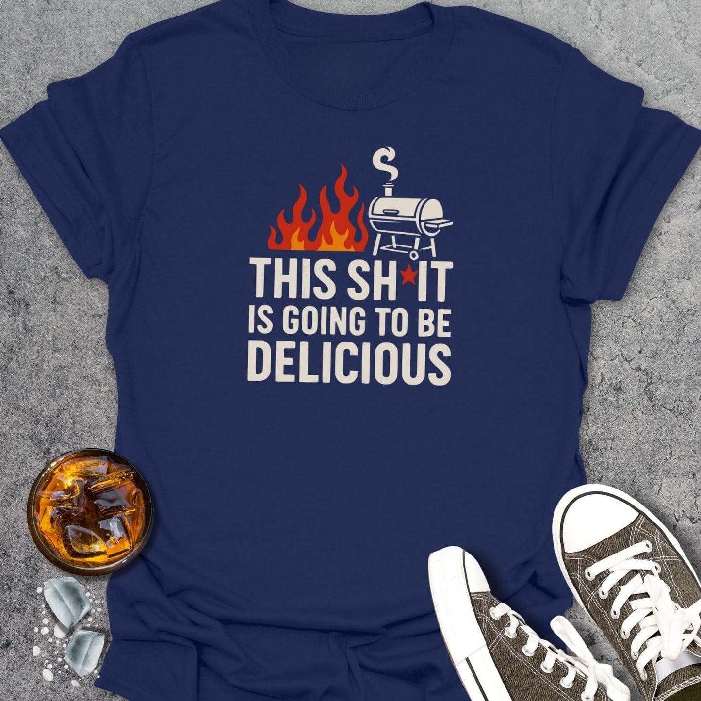 This Shit Is Going To Be Delicious T-Shirt