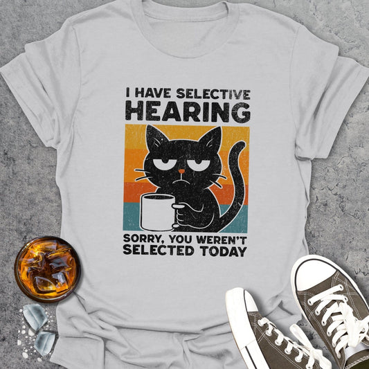 Selective Hearing Funny T-Shirt