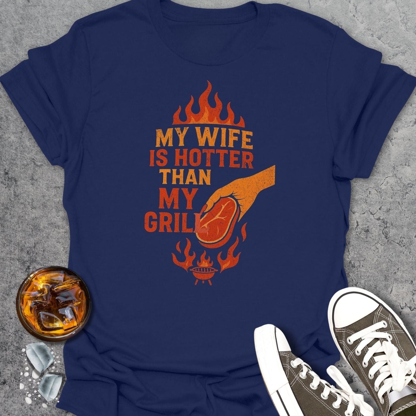 My Wife Is Hotter Than My Grill T-Shirt