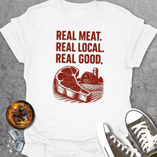 Real Meat Real Local Real Good T-Shirt