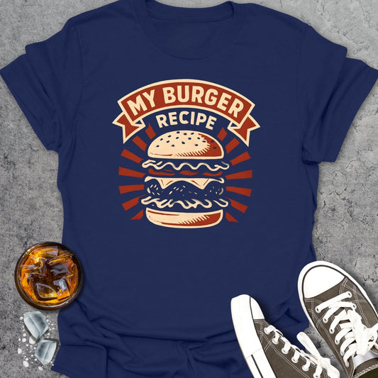 My Burger Recipe 2 T-Shirt