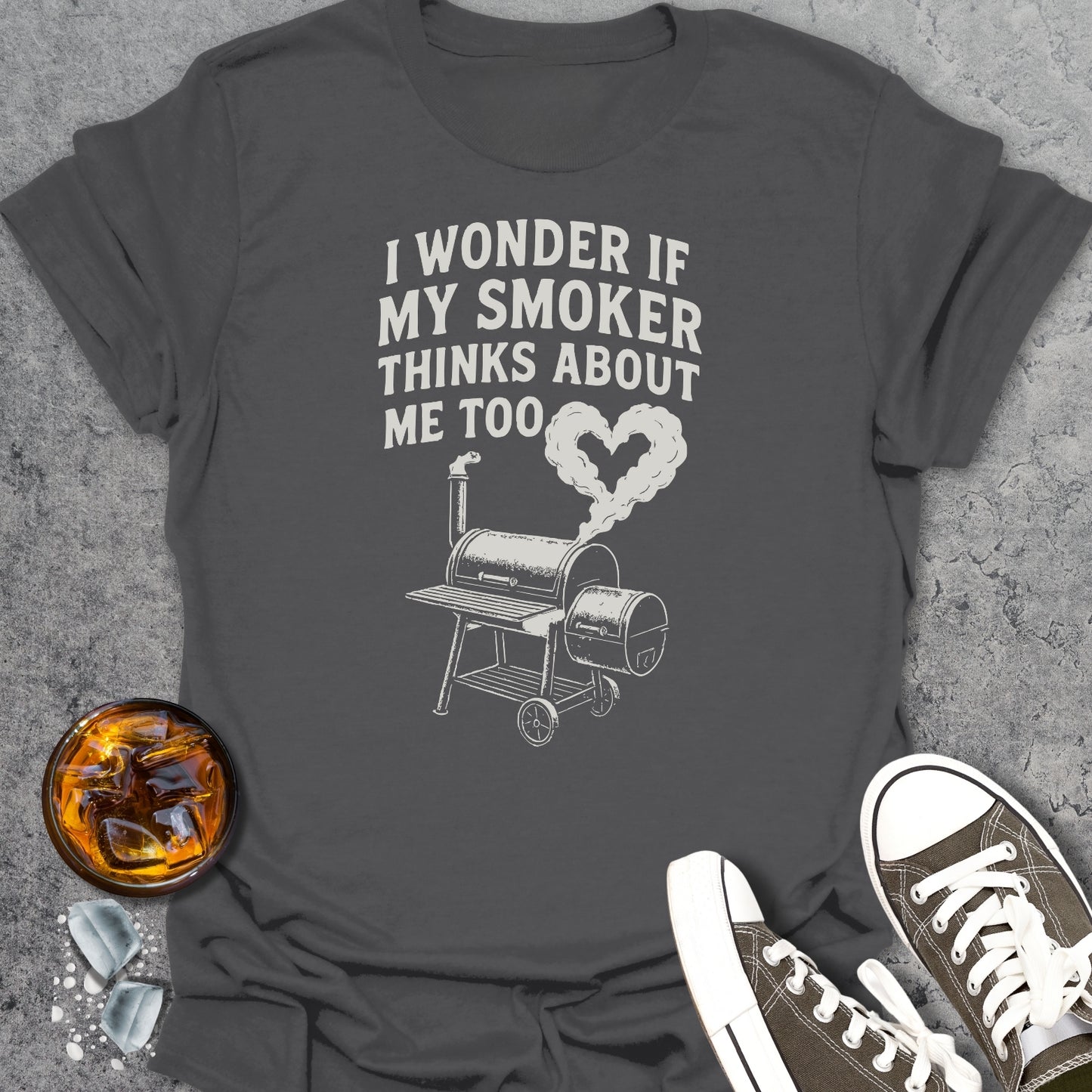 I Wonder If My Smoker Thinks T-Shirt