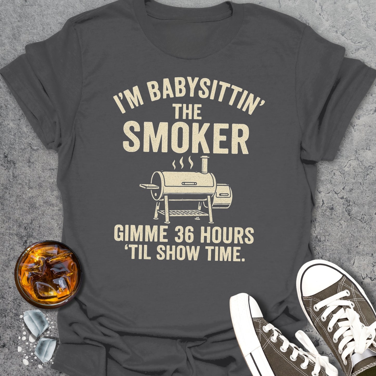 Babysittin' The Smoker T-Shirt