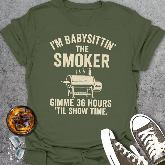 Babysittin' The Smoker T-Shirt