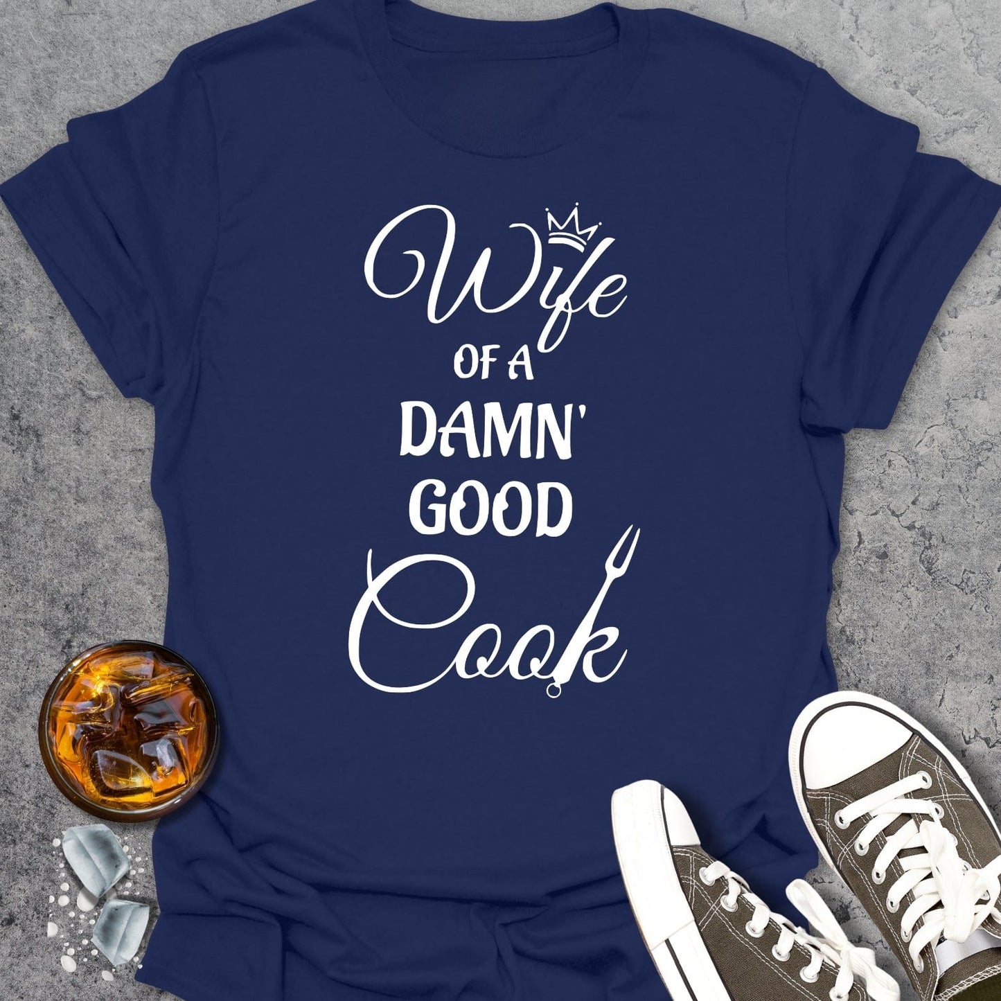 Wife Of A Damn Good Cook T-Shirt