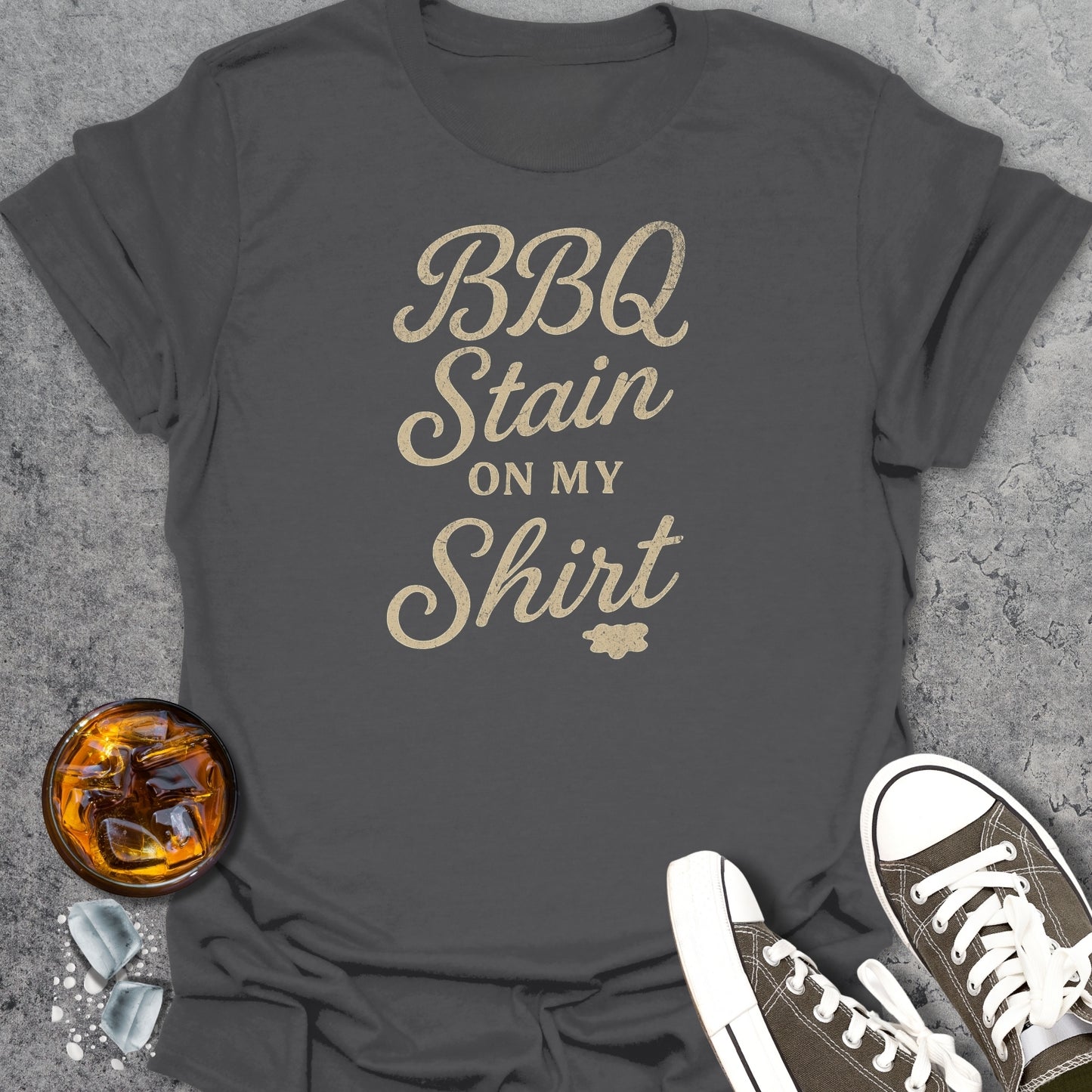 BBQ Stain On My Shirt 2 T-Shirt