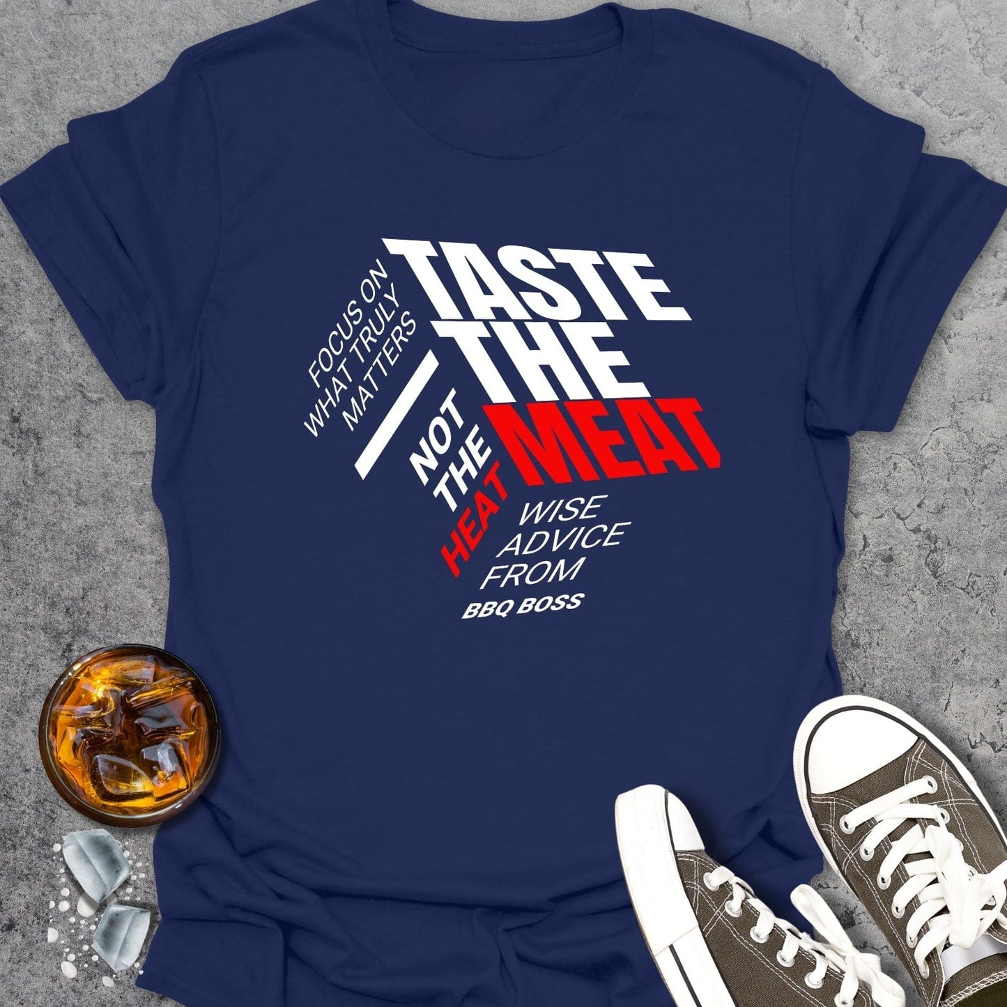 Taste The Meat Not The Heat T-Shirt