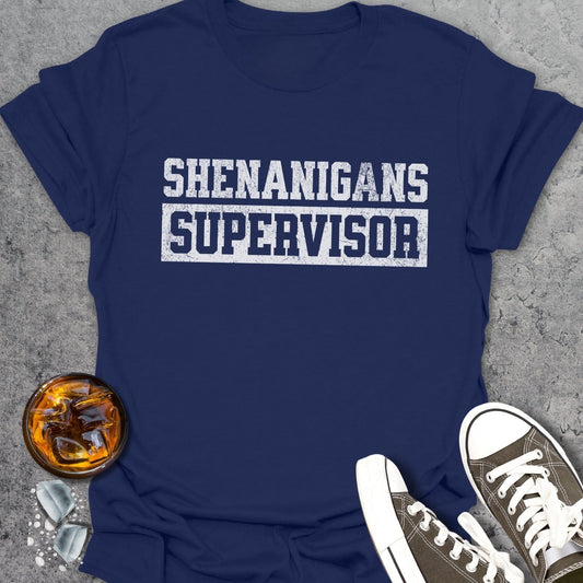 Shenanigans Supervisor T-Shirt