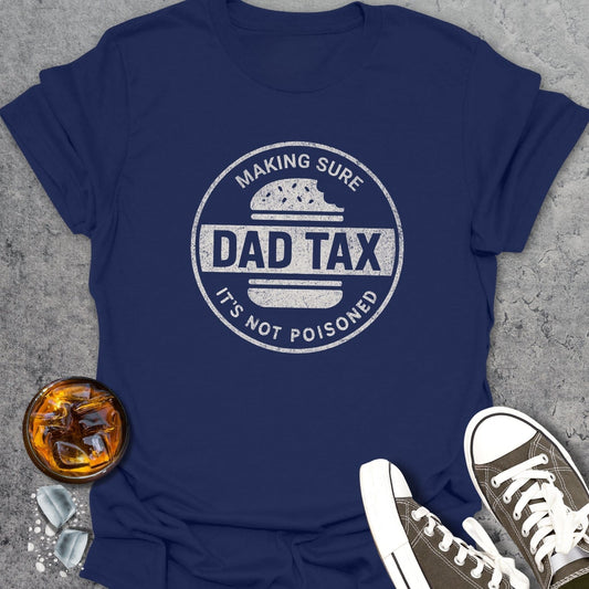 Dad Tax T-Shirt