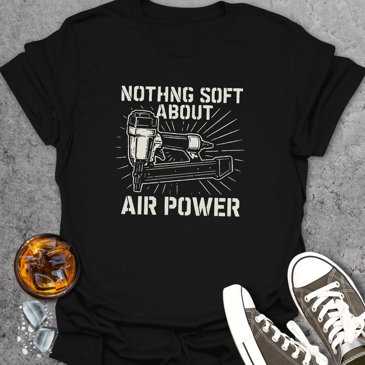 Nothing Soft About Air Power T-Shirt