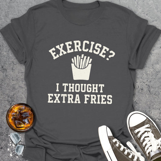 Extra Fries Funny T-Shirt