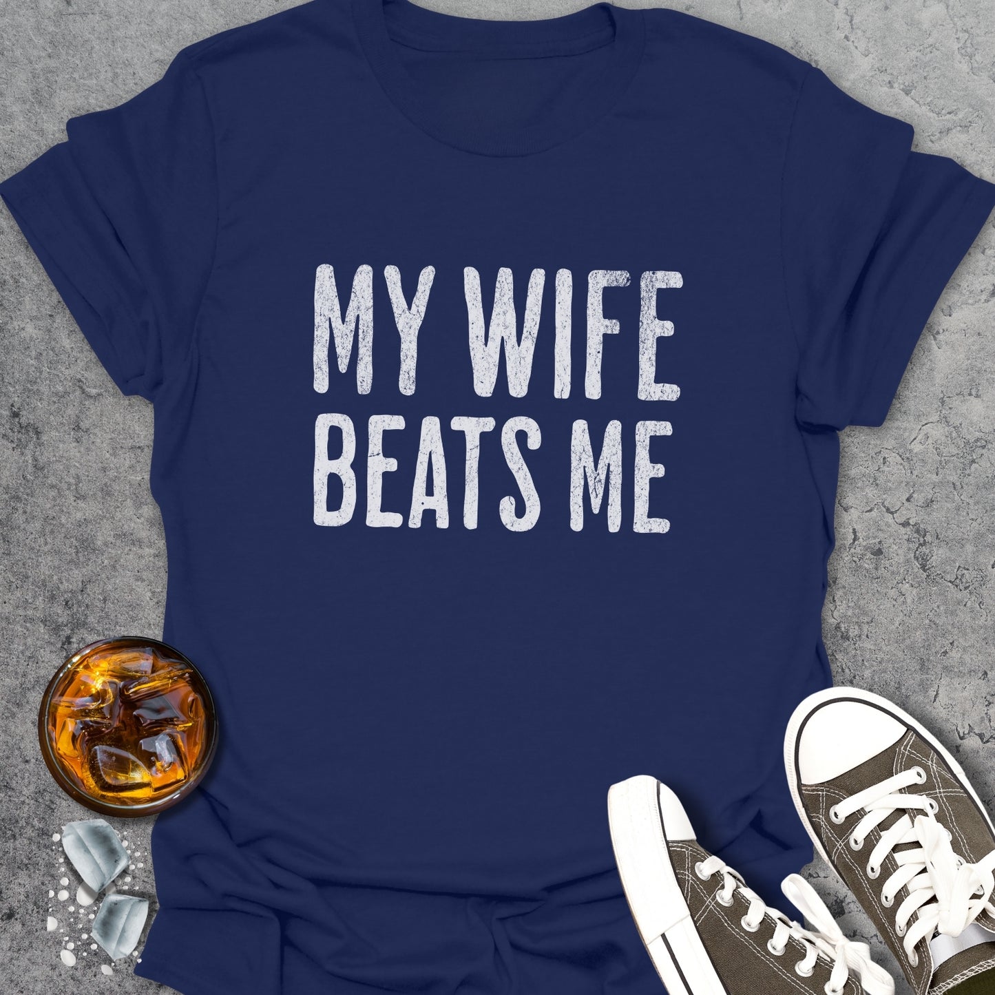 My Wife Beats Me T-Shirt