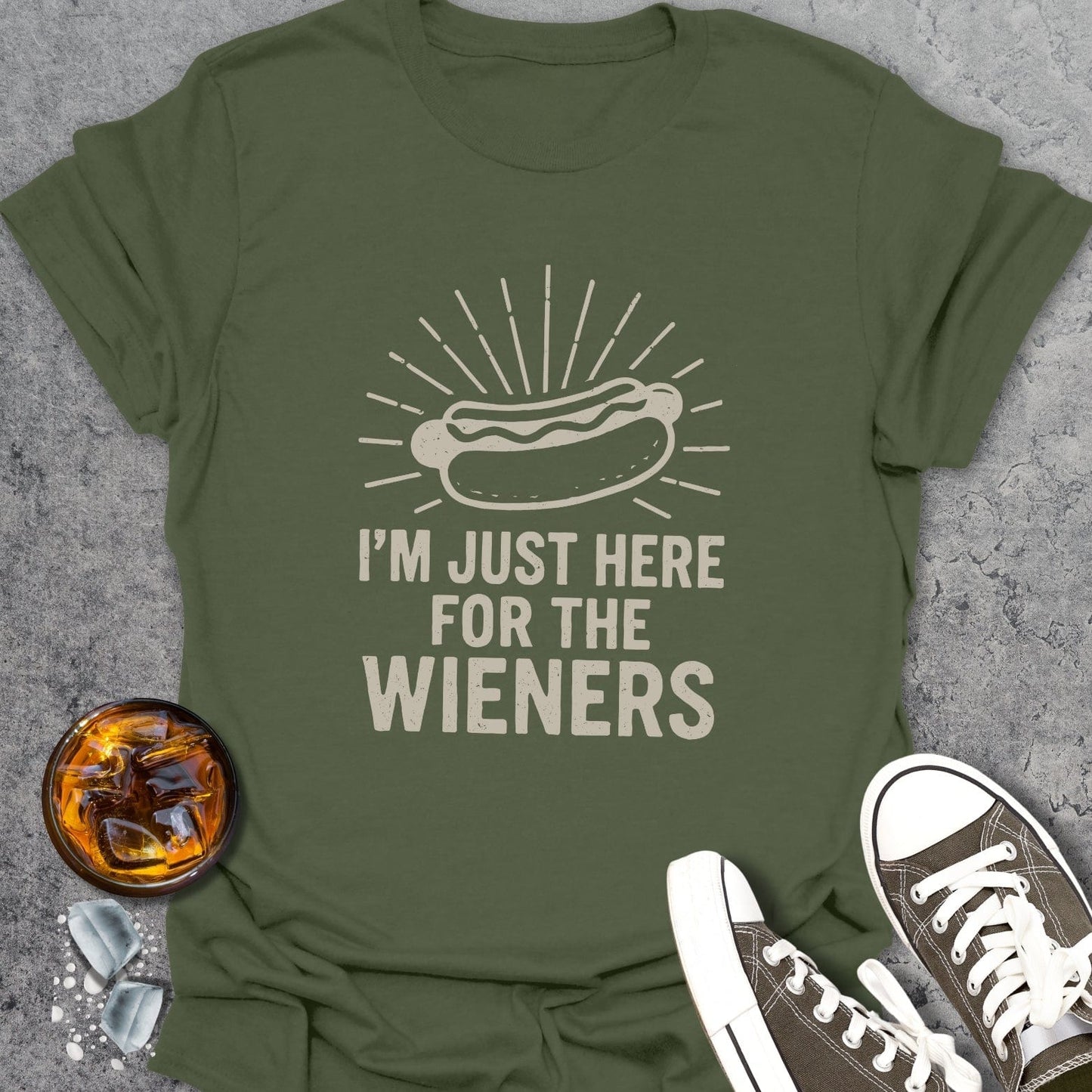 Just Here For Wieners T-Shirt