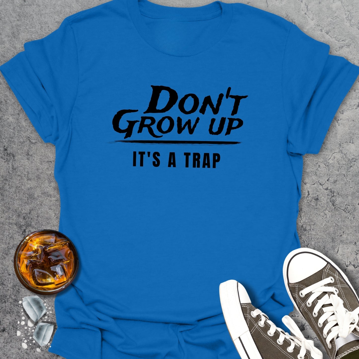 Don't Grow Up - It's A Trap - T-Shirt