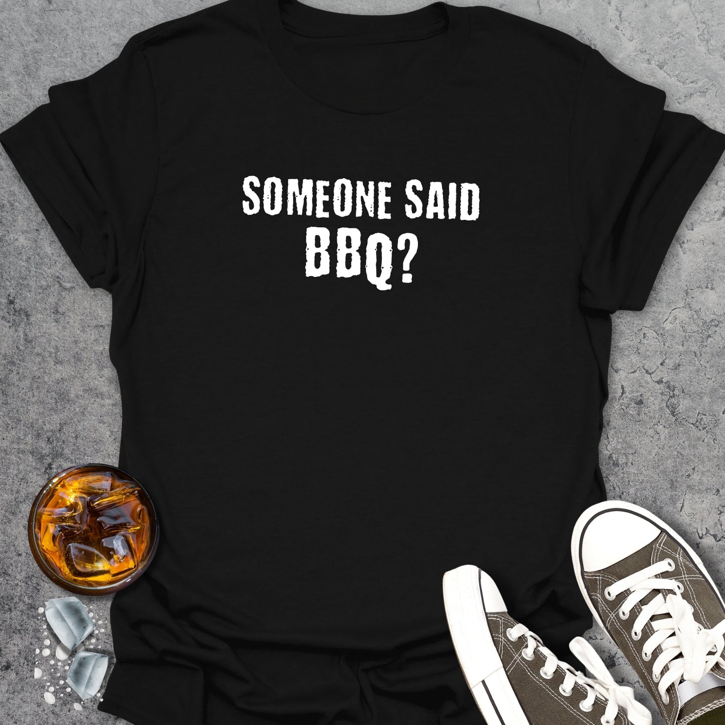 Someone Said BBQ T-Shirt