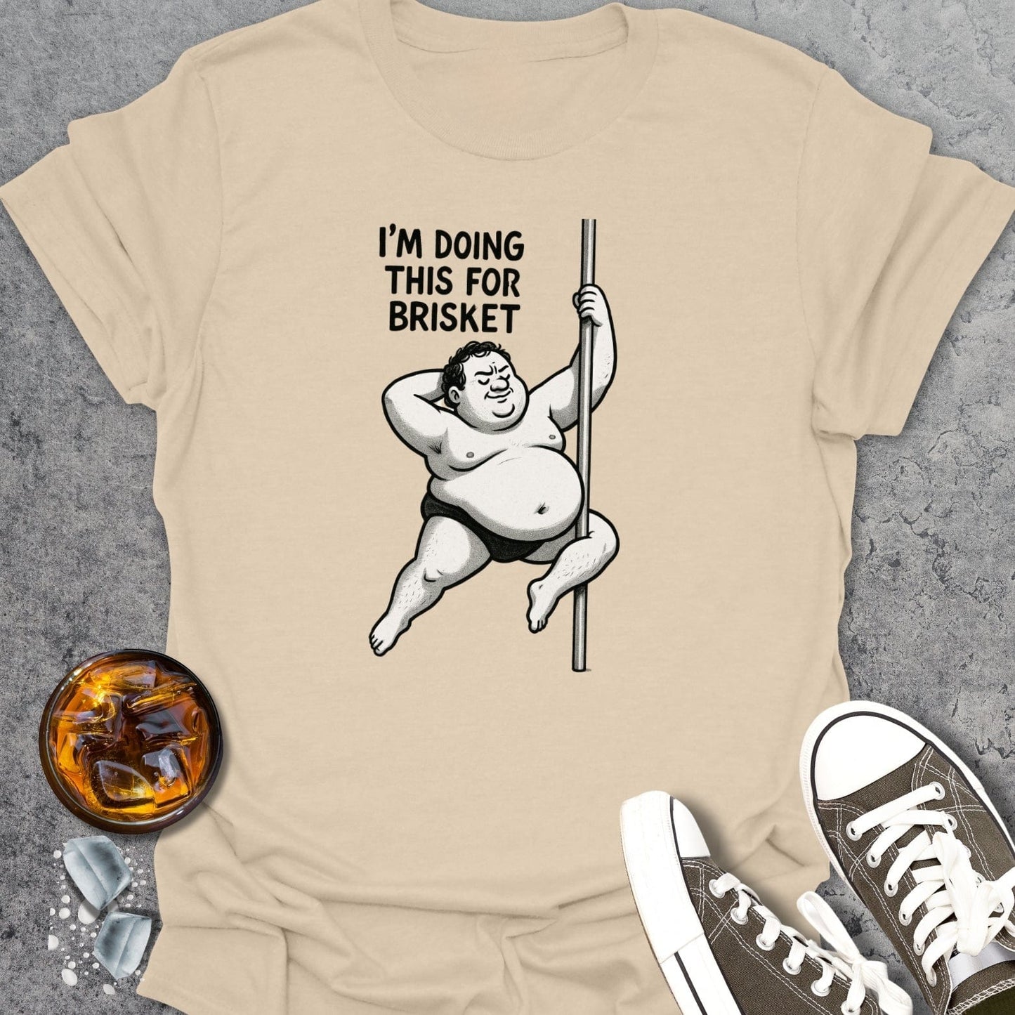 I'm Doing This For Brisket T-Shirt