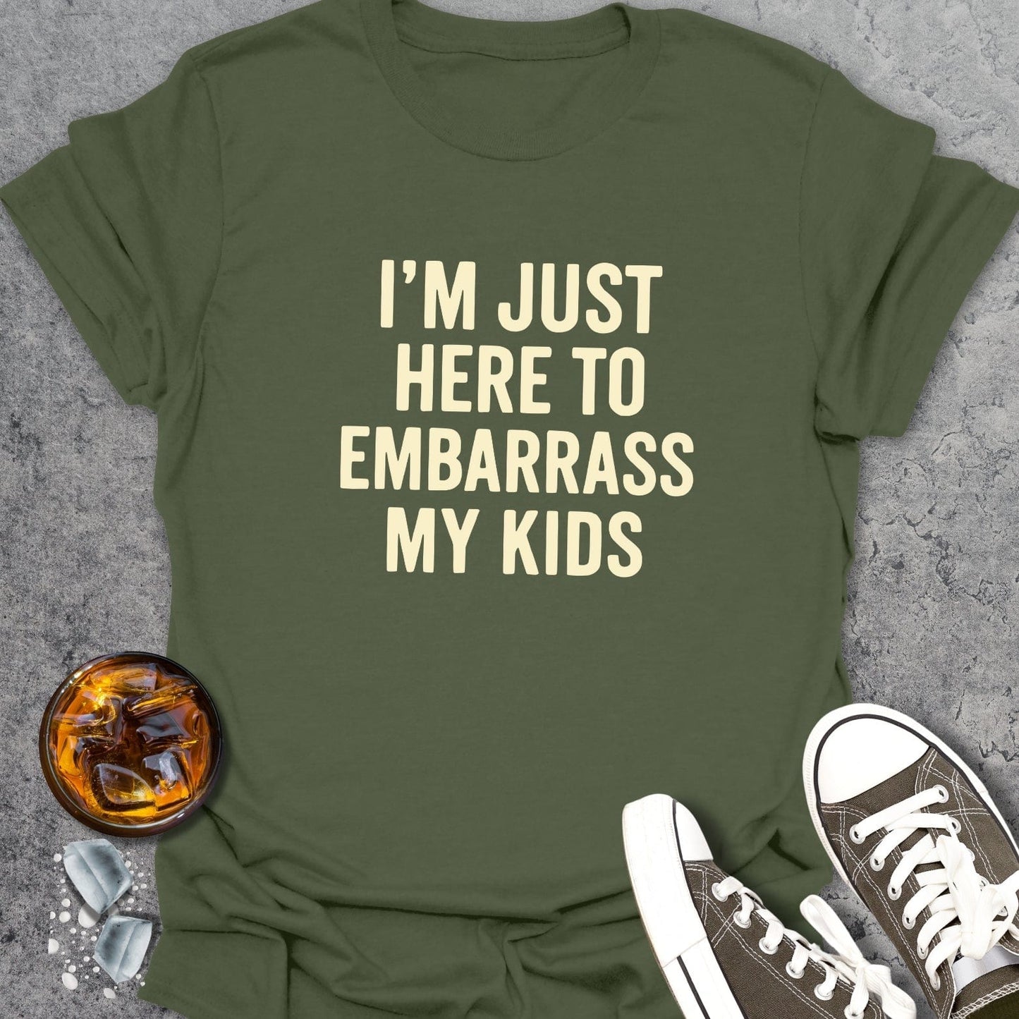 I'm Just Here To Embarrass My Kids T-Shirt
