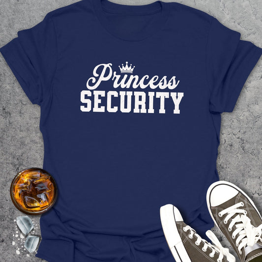 Princess Security Dad T-Shirt