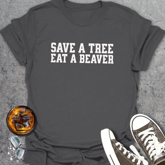 Save A Tree Funny T-Shirt
