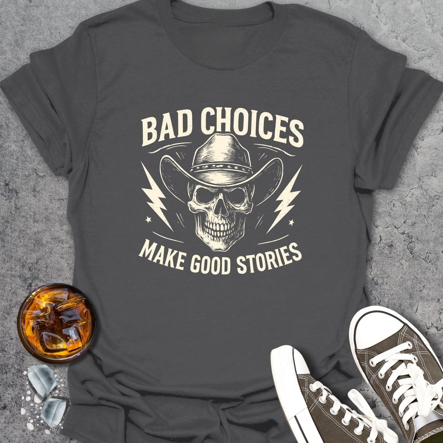 Bad Choices Funny T-Shirt