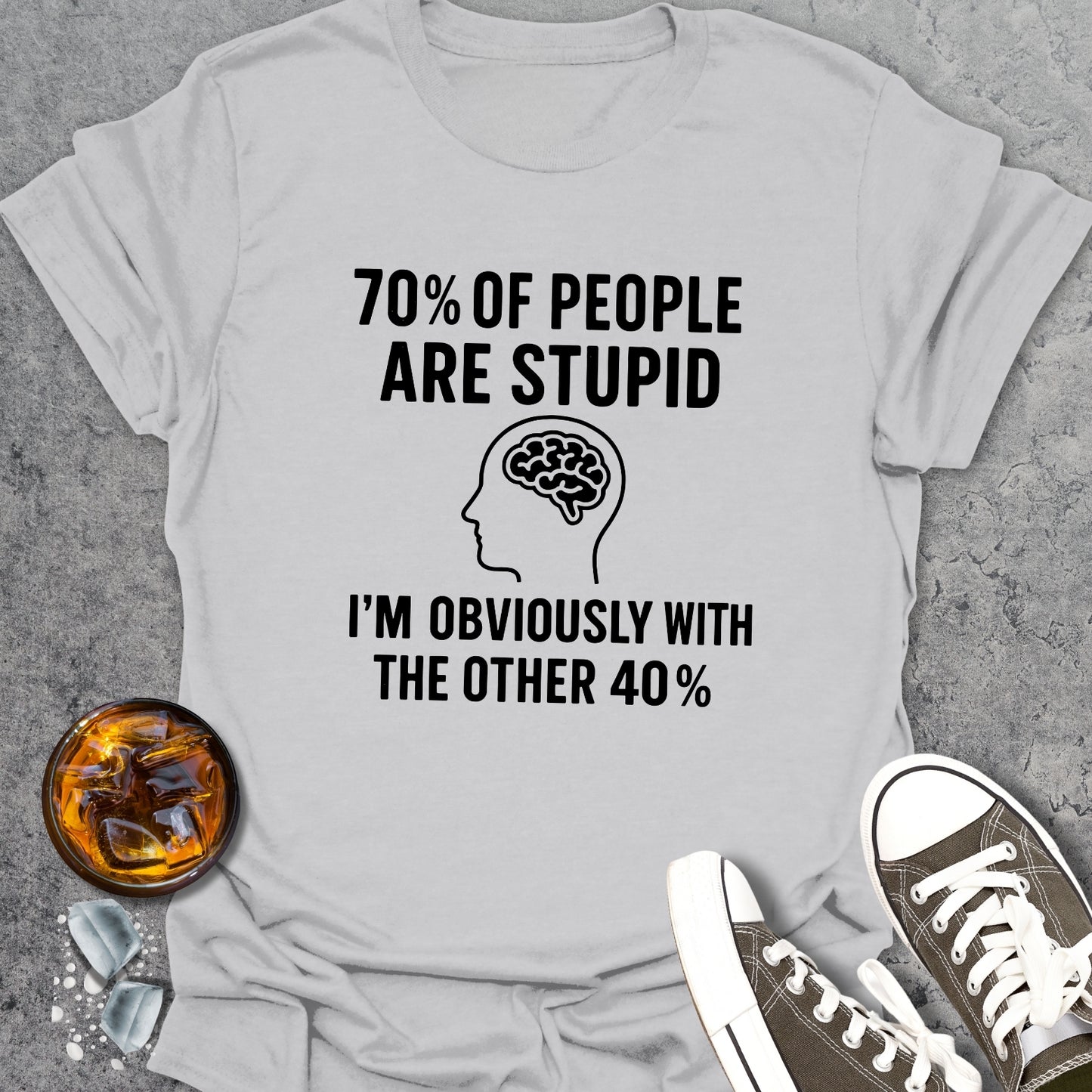 70% Of People 2 T-Shirt