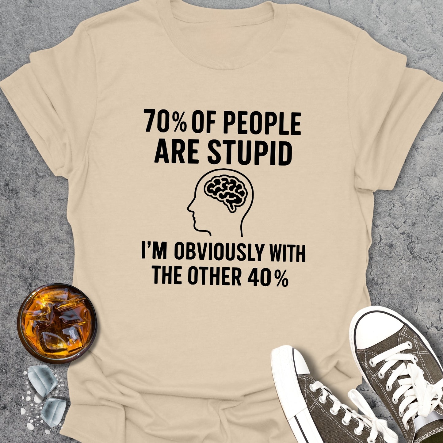 70% Of People 2 T-Shirt