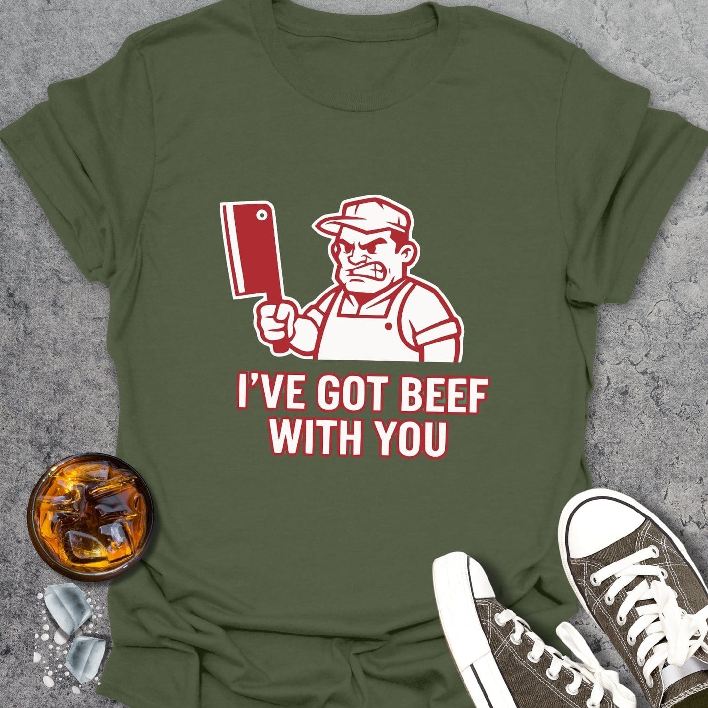 I’ve Got Beef With You T-Shirt