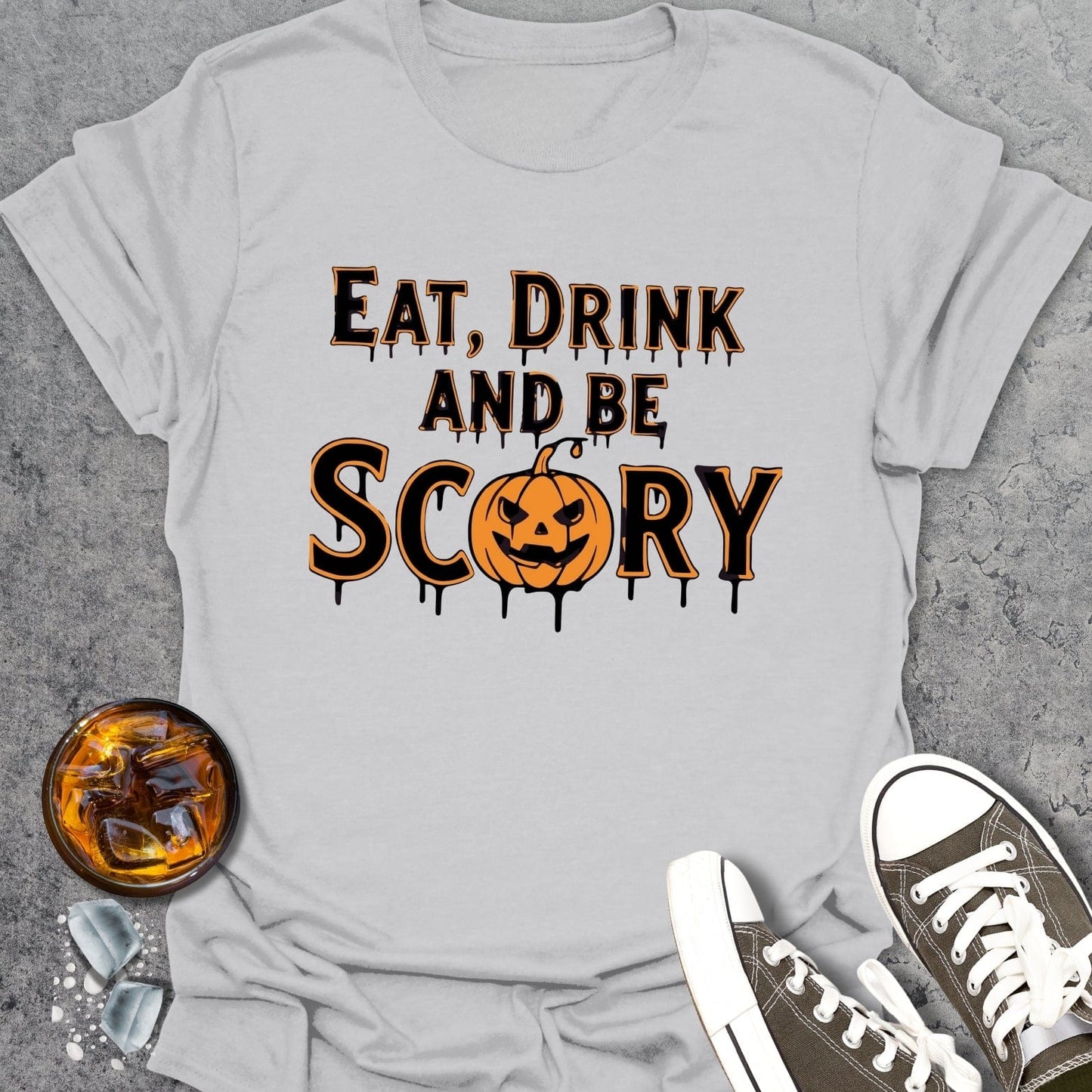 Eat, Drink And Be Scary! T-Shirt