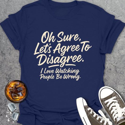 Agree To Disagree T-Shirt