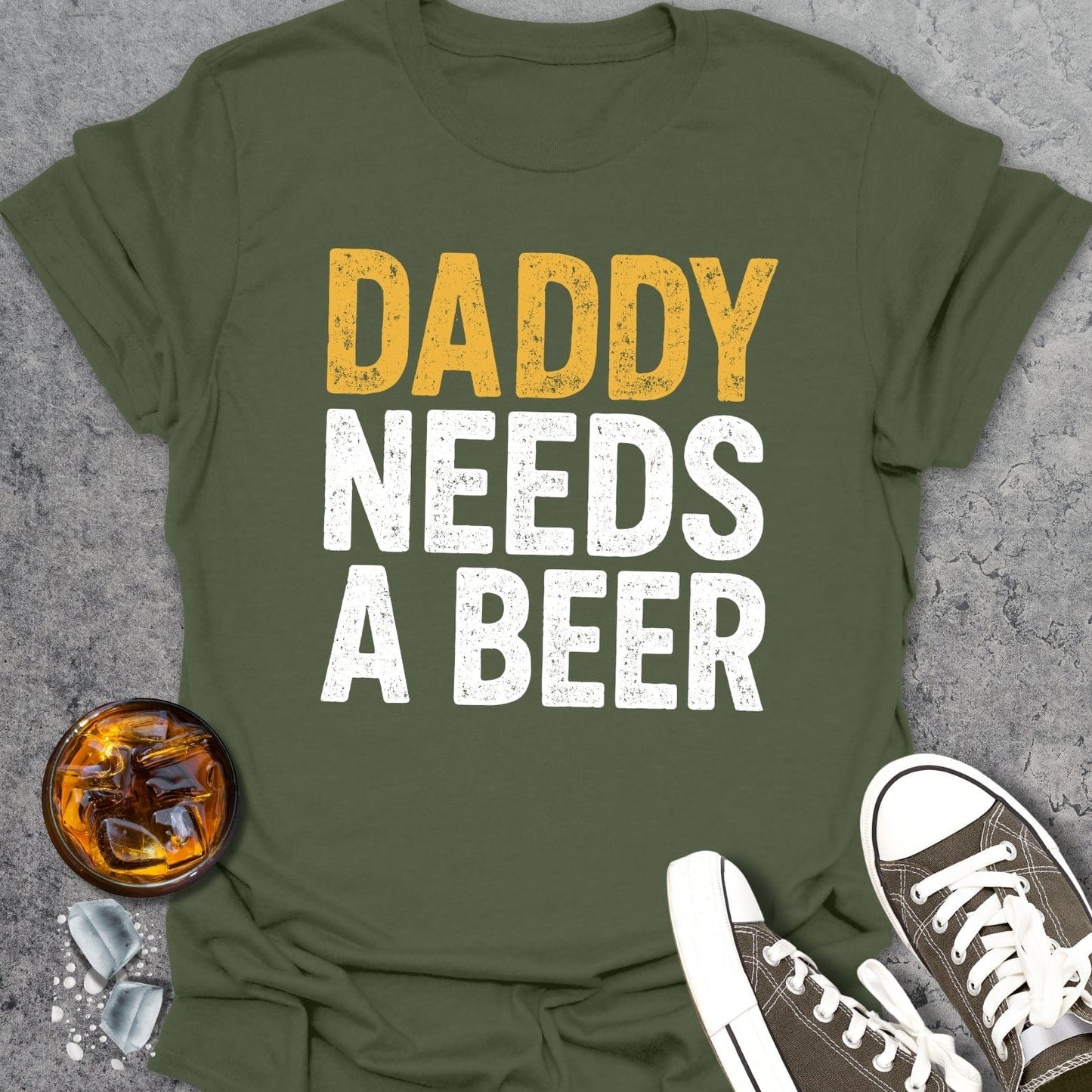 Daddy Needs Beer T-Shirt