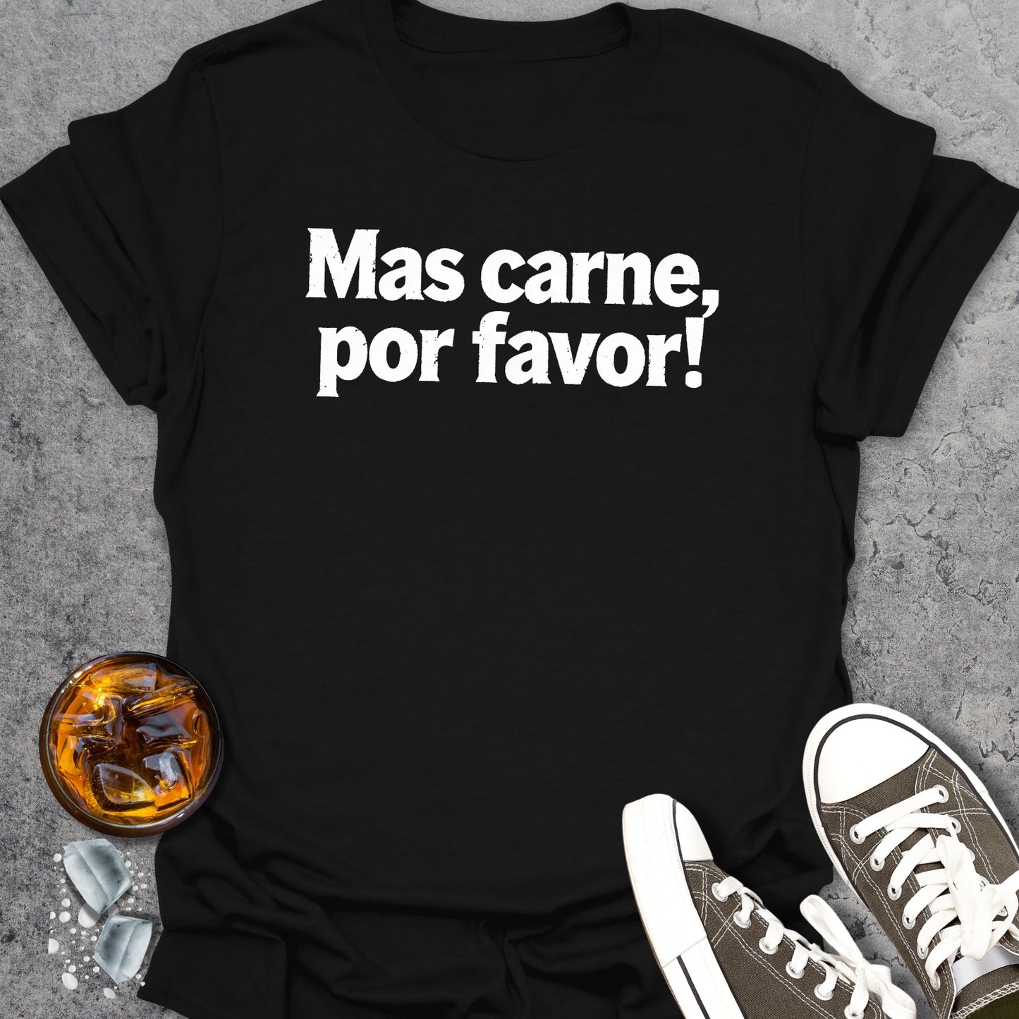 Mas Carne Por Favor T-Shirt
