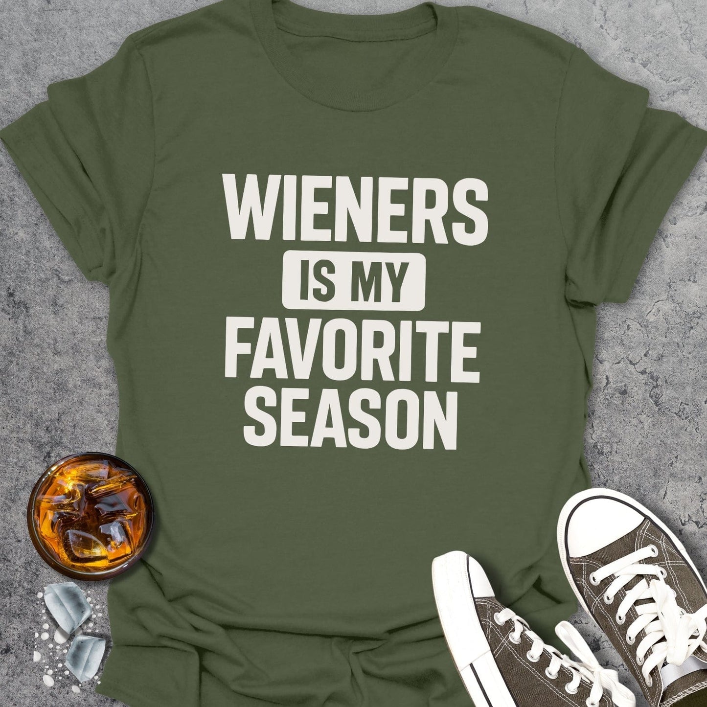 WIENERS Is My Favorite Season T-Shirt