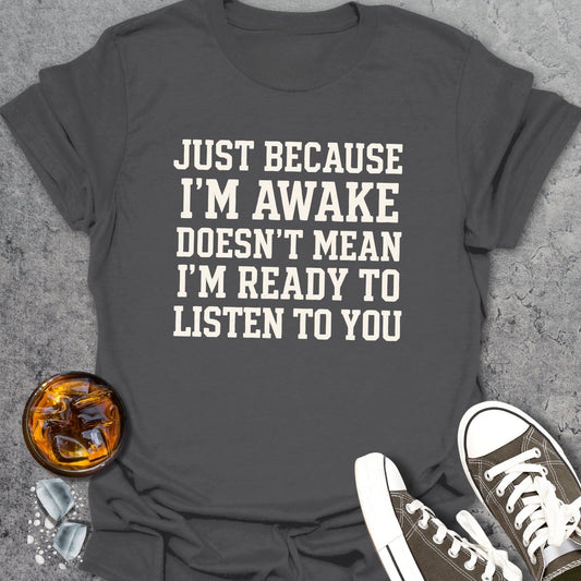 Not Ready Funny T-Shirt