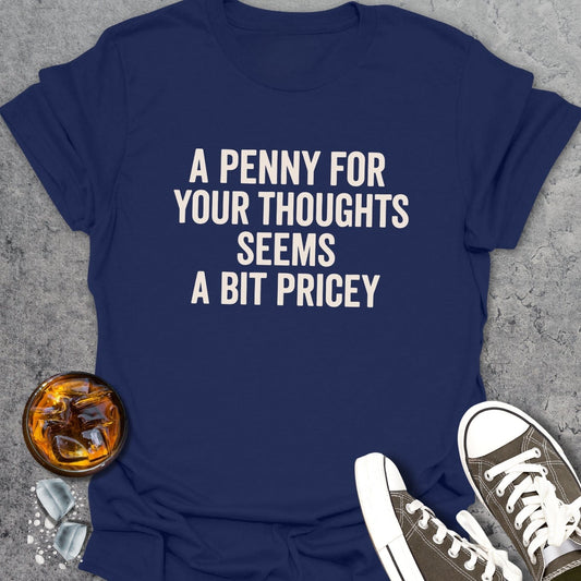 A Penny For Your Thoughts T-Shirt