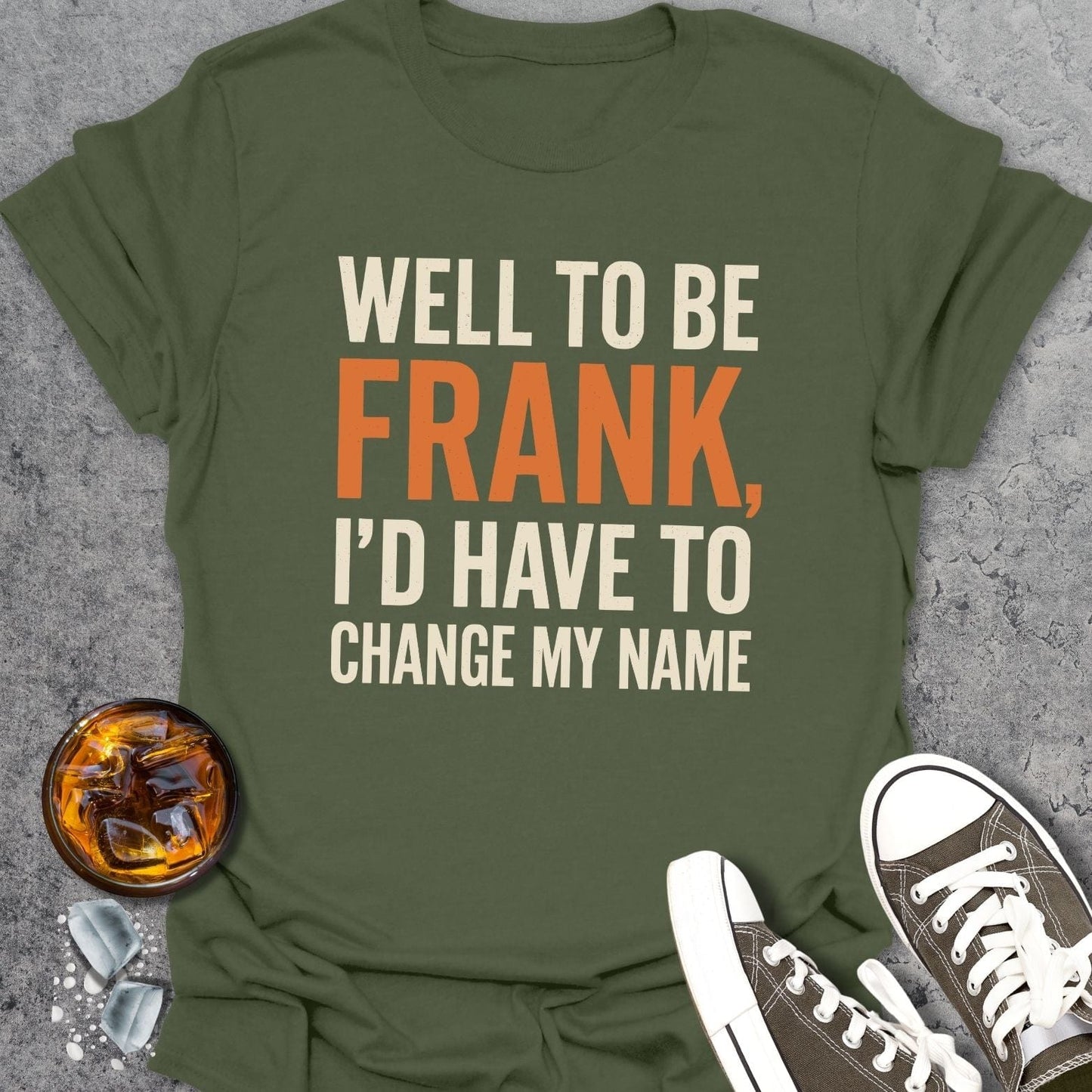Not Frank Funny T-shirt