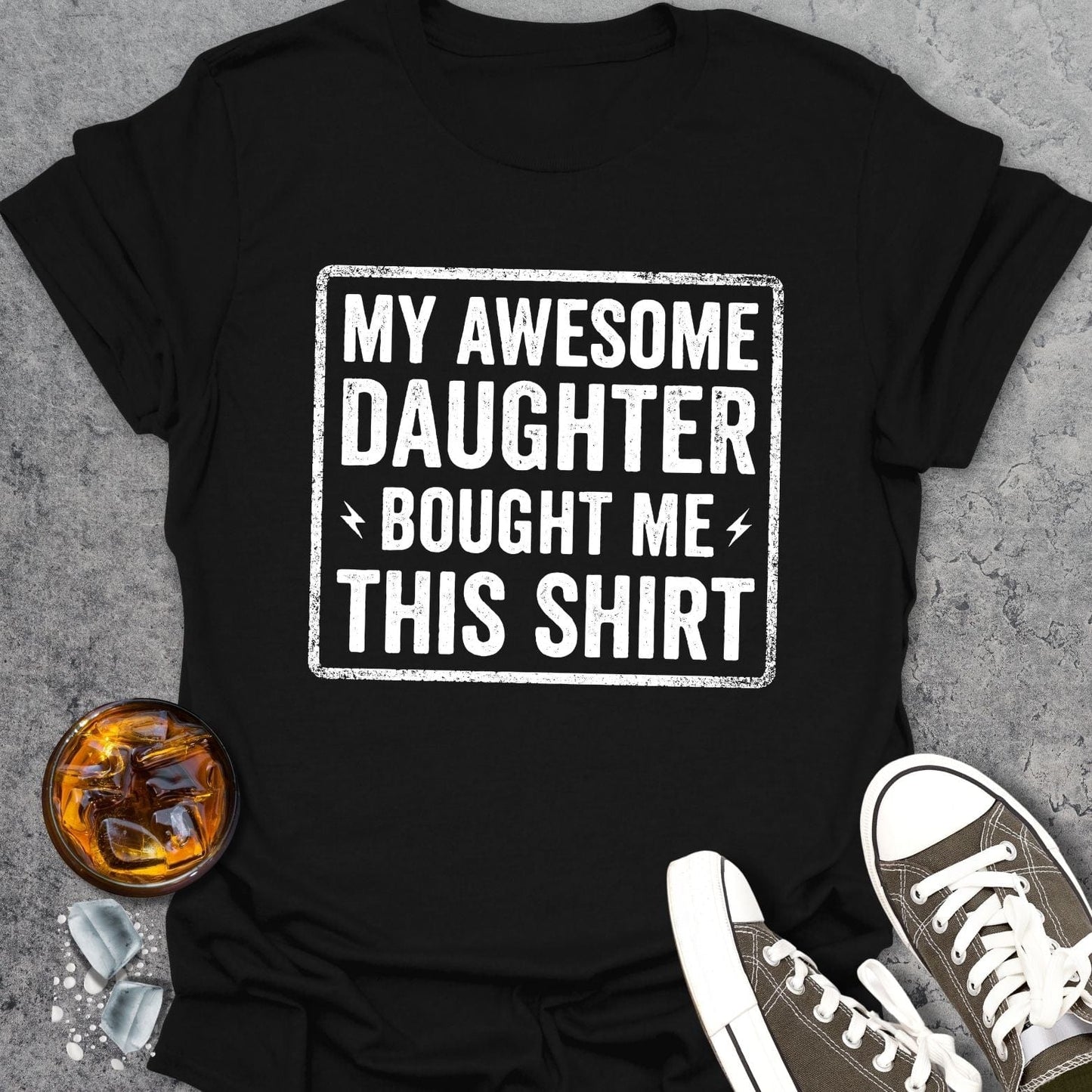Daughter Bought Shirt T-shirt