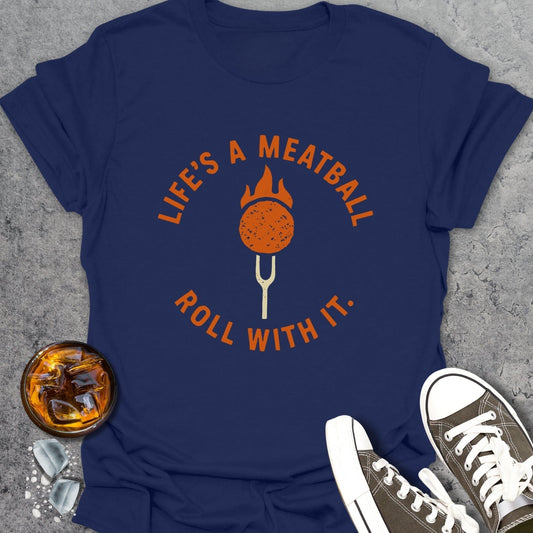 Life's A Meatball T-shirt